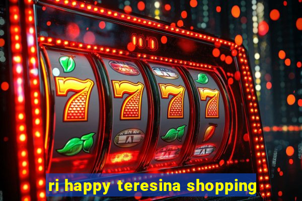 ri happy teresina shopping